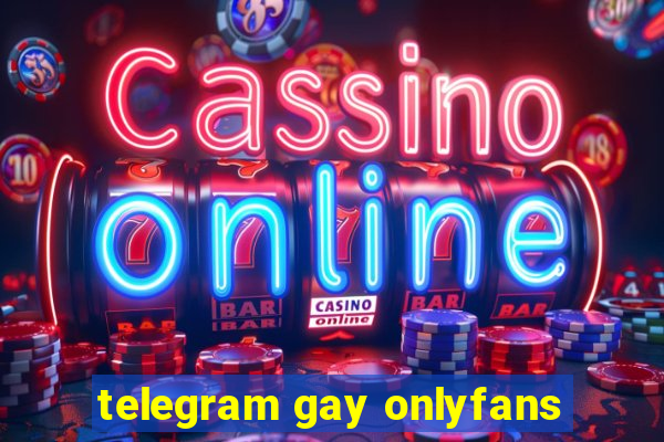 telegram gay onlyfans